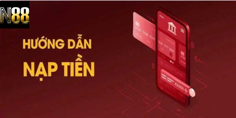 Hướng Dẫn Chi Tiết Cách Nạp Tiền Tại N88