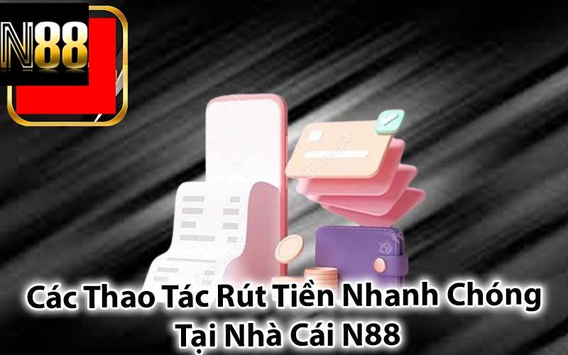 Điều kiện để rút tiền tại N88: Không thể bỏ qua